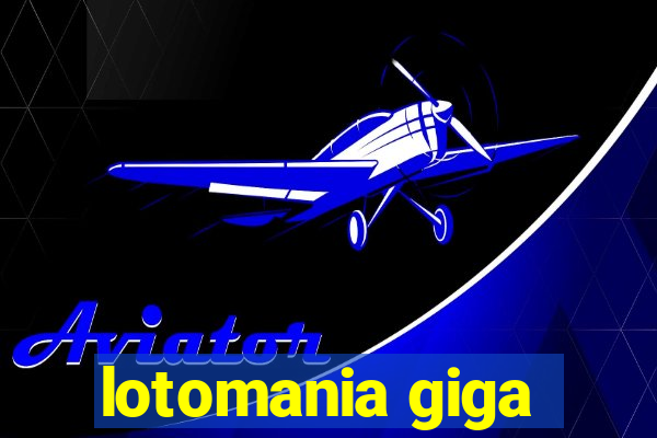 lotomania giga